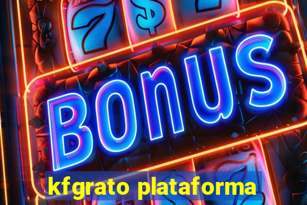 kfgrato plataforma